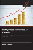 Efektywnosc bankowosci w Kosowie (Polish Edition) 6209367003 Book Cover