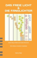 Das freie Licht & die Fanglichter: Weitere Lichtwinkel in Lineallwelten (German Edition) B0DSJHW93J Book Cover