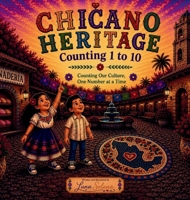 Chicano Heritage Counting 1 to 10 B0H9SXG81D Book Cover