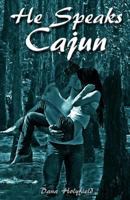 He Speaks Cajun 1530929911 Book Cover