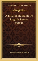 A Household Book of English Poetry 1147994331 Book Cover