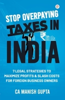 Stop Overpaying Taxes In India B0GY1CHDBP Book Cover