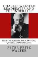 Charles Webster Leadbeater and the Inner Life: Short Biography, Book Reviews, Quotes, and Comments 1515072010 Book Cover