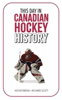 This Day in Canadian Hockey History B0CKM3Y7C7 Book Cover