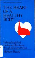 Heart of a Healthy Body 0835805875 Book Cover