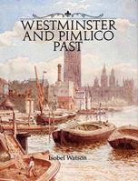 Westminster and Pimlico Past 0948667214 Book Cover