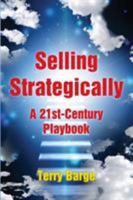 Selling Strategically: A 21st-Century Playbook 1942267134 Book Cover