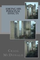 Among His Personal Effects 1456584200 Book Cover