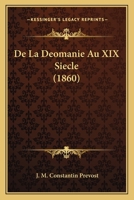 De La Deomanie Au XIX Siecle (1860) 1160394326 Book Cover