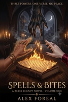 Spells & Bites: Volume One B0H961DBZX Book Cover