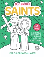 Our Blessed Saints: A Christian Coloring & Activity Book For Boys and Girls | Volume 3 B0BFV3SWDT Book Cover