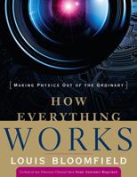 How Everything Works: Making Physics Out of the Ordinary 047174817X Book Cover