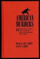 American Murders: 11 Rediscovered Short Novels from the American Magazine, 1934-1954 0824086724 Book Cover