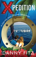 Xpedition - A Sailing And Cycling Shocker B0BR73MY6V Book Cover