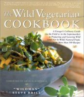 The Wild Vegetarian Cookbook 1558322140 Book Cover