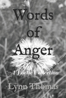 Words of Anger: A Poetic Collection 1695232321 Book Cover