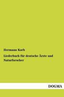 Liederbuch Fur Deutsche Arzte Und Naturforscher 3955074463 Book Cover