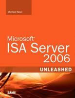 Microsoft ISA Server 2006 Unleashed 0672329190 Book Cover