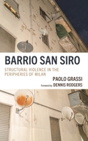 Barrio San Siro: Structural Violence in the Peripheries of Milan 1666950815 Book Cover