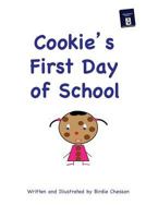 Cookie's First Day of School 0692302433 Book Cover