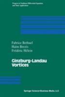 Ginzburg-Landau Vortices (Progress in Nonlinear Differential Equations & Their Applications) 0817637230 Book Cover