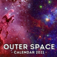 Outer Space: 2021 Calendar Book, Cute Gift Idea For Space Lovers Men And Women B08TR4RX3F Book Cover