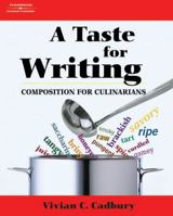 A Taste for Writing: Composition for Culinarians 1418015547 Book Cover