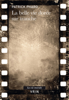 La Belle Vie Doree Sur Tranche 2711627667 Book Cover