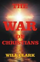 The War On Christians 1502471981 Book Cover