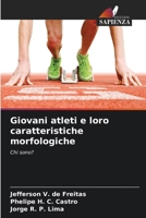 Giovani atleti e loro caratteristiche morfologiche (Italian Edition) 620777017X Book Cover