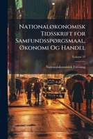 Nationaløkonomisk Tidsskrift for Samfundsspørgsmaal, Økonomi Og Handel, Volume 22 1295134845 Book Cover