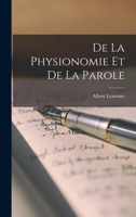 De la Physionomie et de la Parole 1018234500 Book Cover