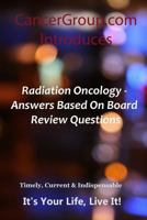 Radiation Oncology - Answers Based On Board Review Questions 1543240240 Book Cover