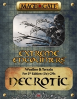 Extreme Encounters: Weather and Terrain: Necrotic: For 5th Edition (5e) GMs (Extreme Encounters for 5th Edition B09TN4CF31 Book Cover