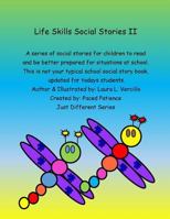 Life Skills Social Stories II: A Series of Social Stories for Children to Read 1539315452 Book Cover