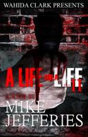A Life for a Life II: The Ultimate Reality 0982841469 Book Cover