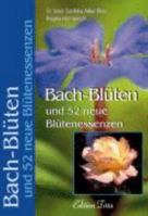 Bach-Blüten und sechzig neue Blütenessenzen. 3894167912 Book Cover