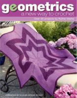 Geometrics: A New Way to Crochet (Leisure Arts #4398) 1601401442 Book Cover