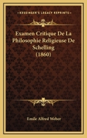 Examen Critique De La Philosophie Religieuse De Schelling... 1022626256 Book Cover