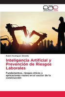 Inteligencia Artificial y Prevención de Riesgos Laborales (Spanish Edition) 6208827825 Book Cover