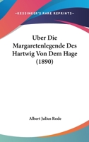 Uber Die Margaretenlegende Des Hartwig Von Dem Hage (1890) 1147789207 Book Cover