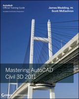 Mastering AutoCAD Civil 3D 2011: Autodesk Official Training Guide 0470884185 Book Cover