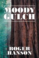 Moody Gulch 1644242648 Book Cover