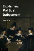 Explaining Political Judgement 1107484162 Book Cover