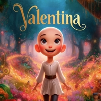 Valentina's Enchanted Garden (Little Warriors) 6501066638 Book Cover