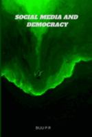 Social Media And Democracy 1805454900 Book Cover