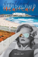 Heartland: An Australian Idyll 0645013781 Book Cover
