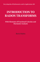 Introduction to Radon Transforms: With Elements of Fractional Calculus and Harmonic Analysis 0521854598 Book Cover