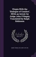 Utopia and the Dialogue of Comfort (1913) 054859869X Book Cover