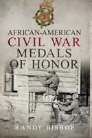 African-American Civil War Medals of Honor 1737452278 Book Cover